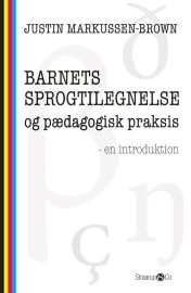 Barnets sprogtilegnelse og pædagogisk praksis