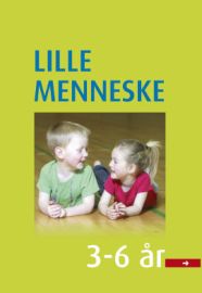 Lille menneske - 3-6 år