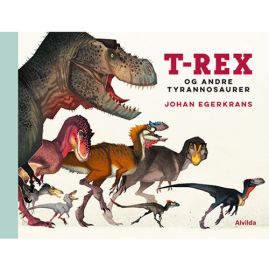 T-rex og andre tyrannosaurer