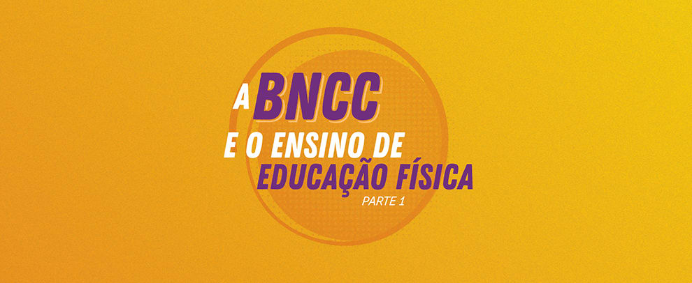 Saiba tudo sobre a BNCC da Educação Física