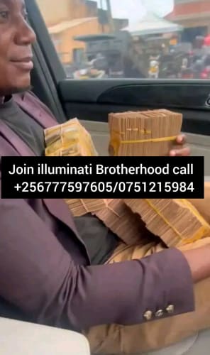 Illuminati 0751215984/ 0777597605 Illuminati Real, true and free 666 brotherhood billionaires 