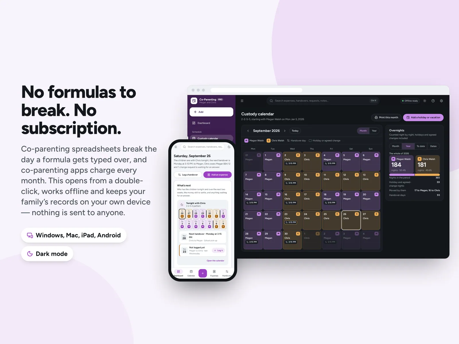 No formulas to break. No subscription.
