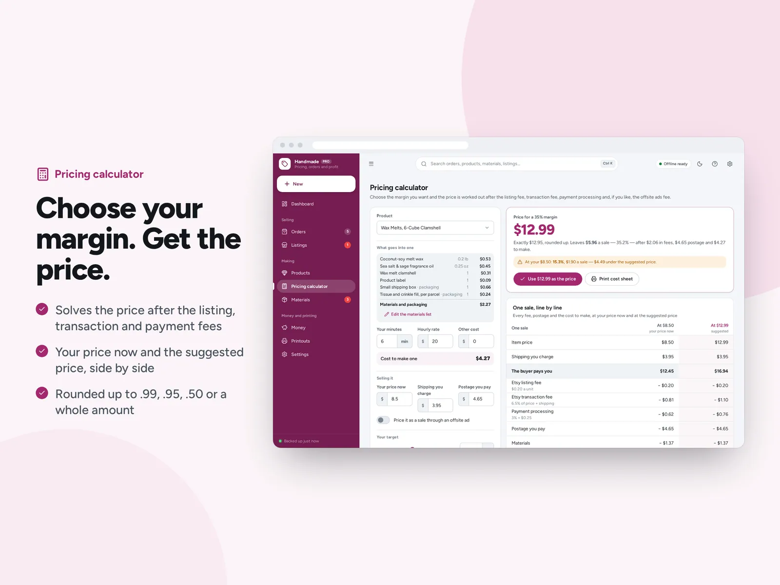 Choose your margin. Get the price.