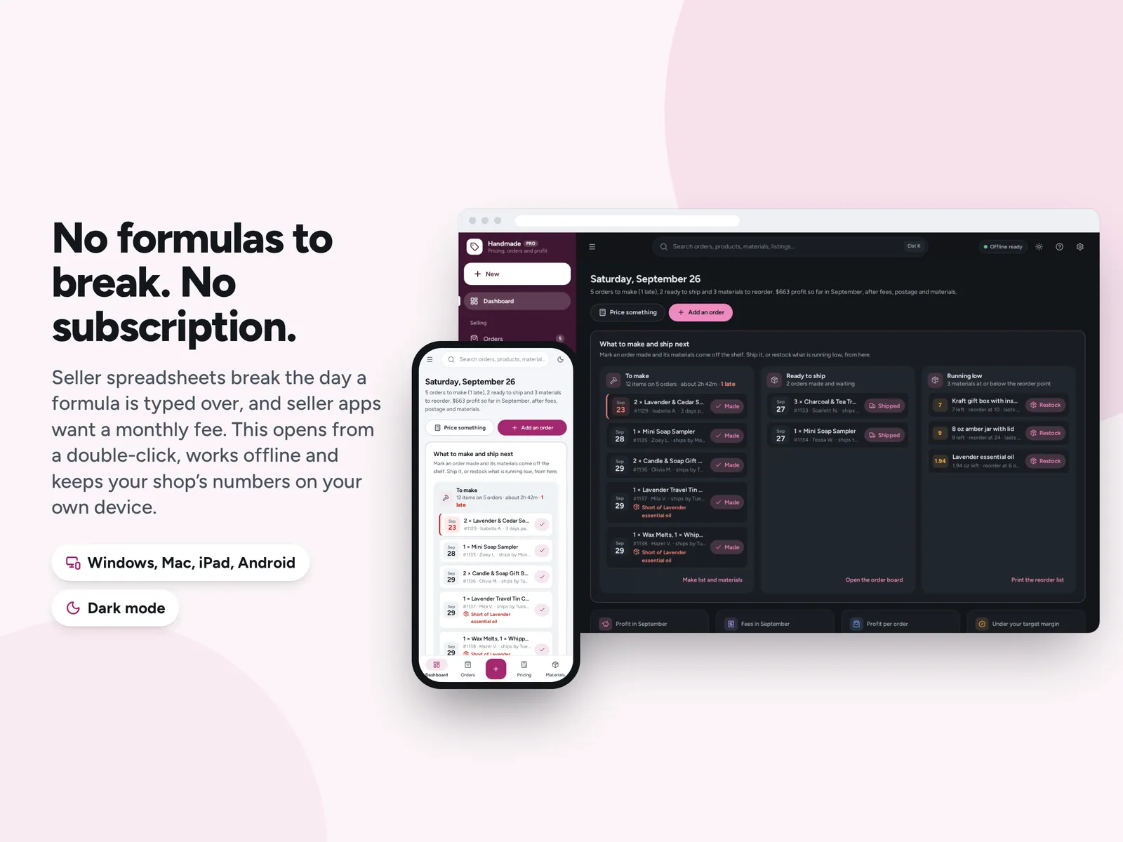 No formulas to break. No subscription.