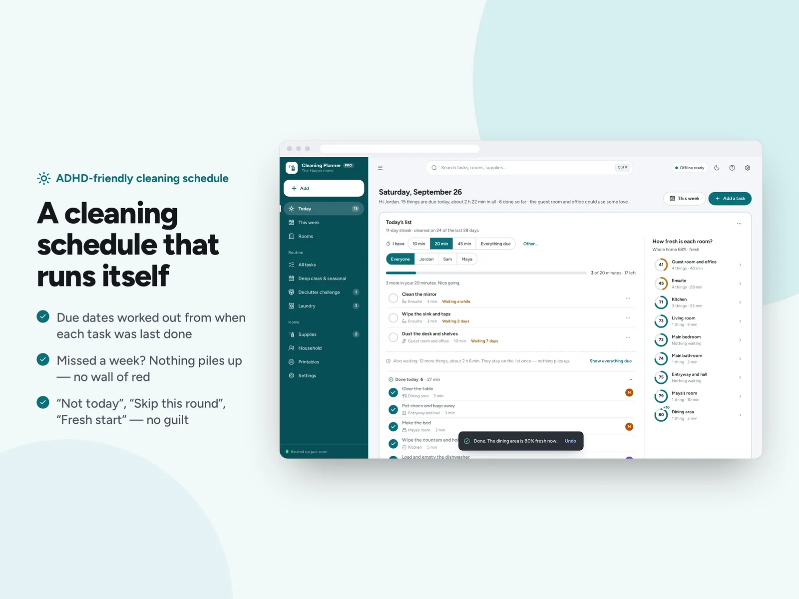 A cleaning schedule that runs itself