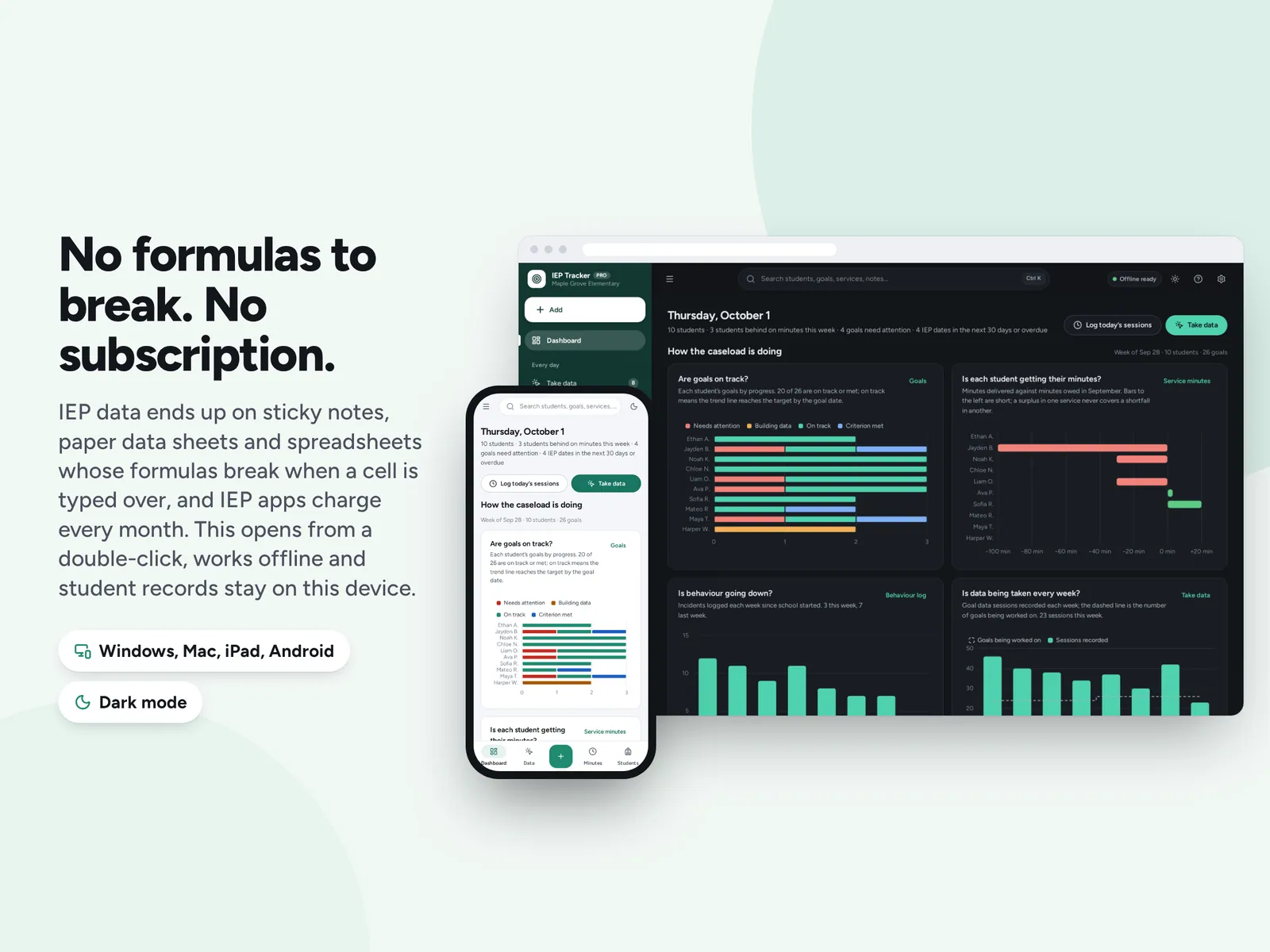 No formulas to break. No subscription.