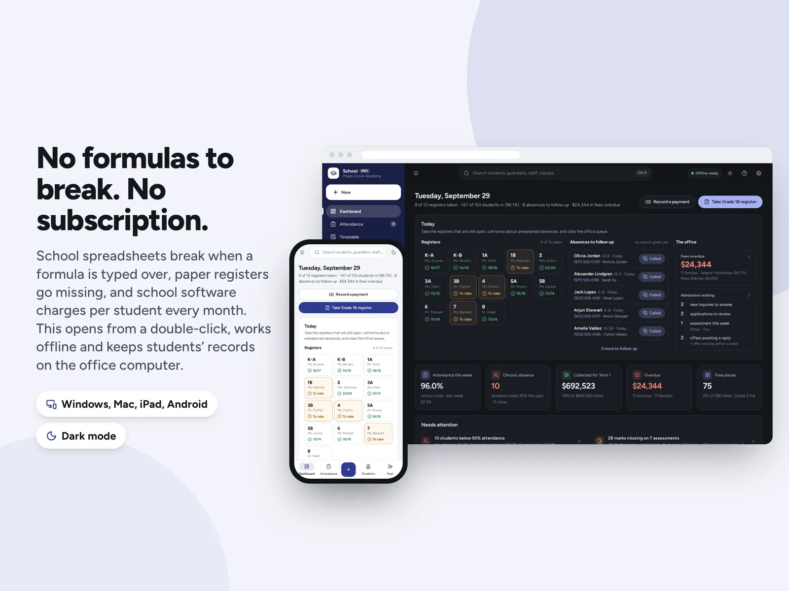 No formulas to break. No subscription.
