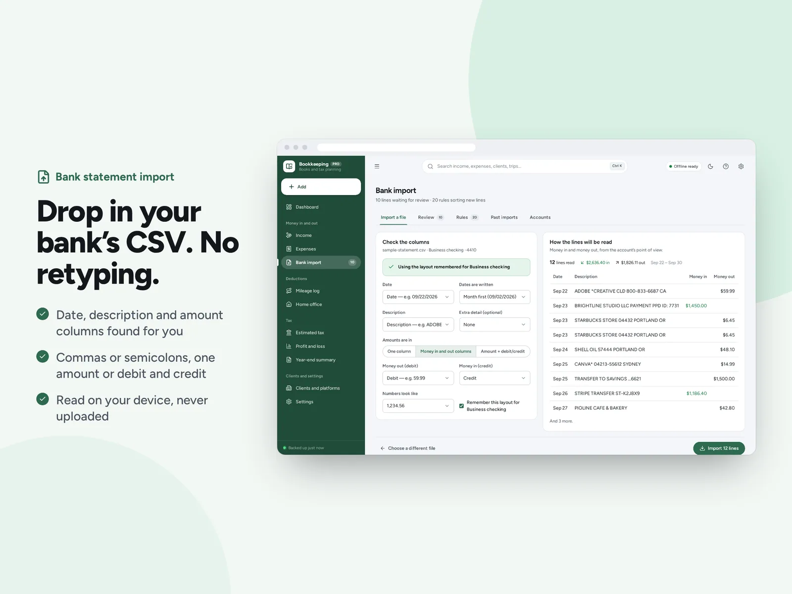 Drop in your bank’s CSV. No retyping.
