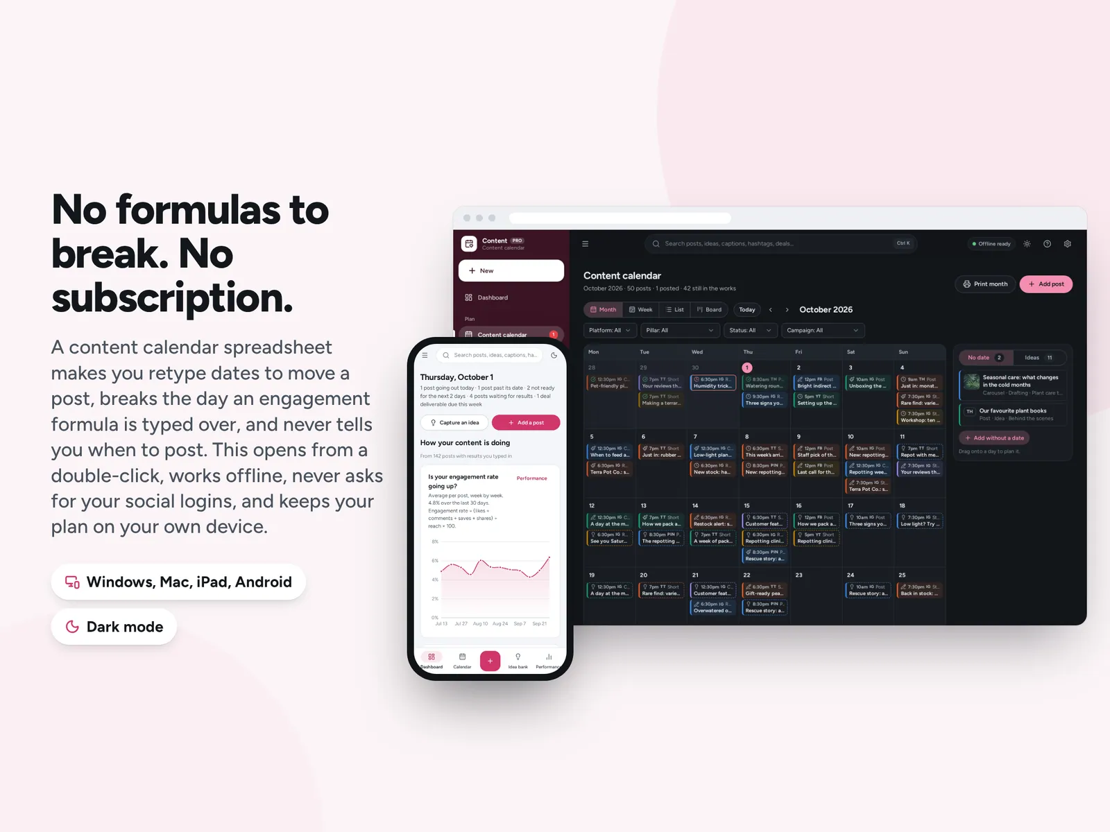 No formulas to break. No subscription.