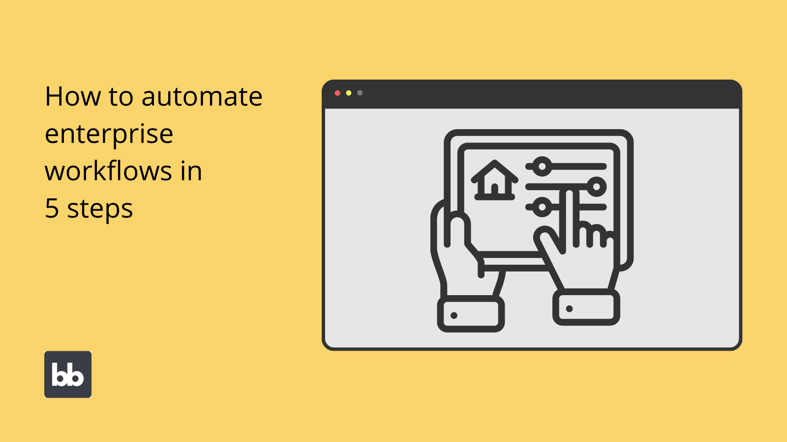 How to automate enterprise workflows