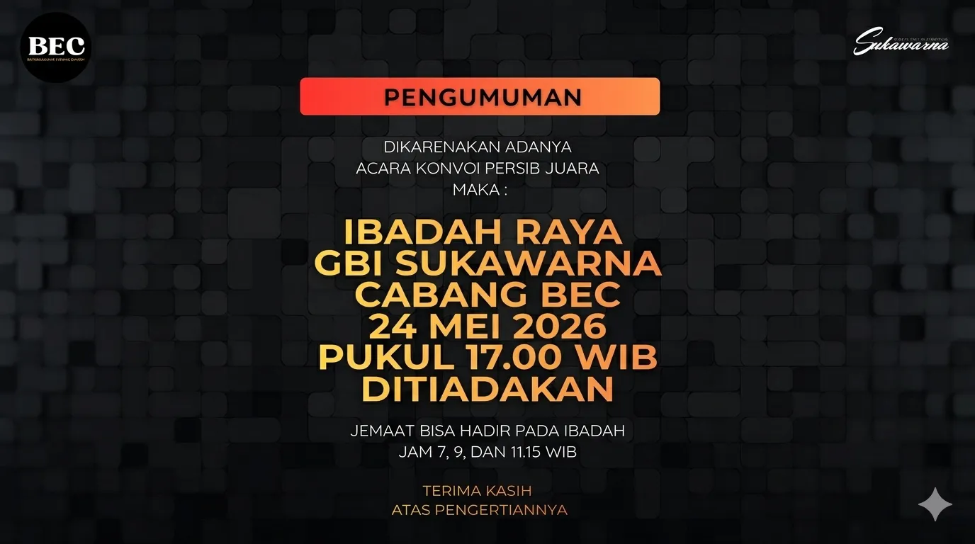 Ibadah GBI BEC Minggu 24 Mei 2025 Ditiadakan