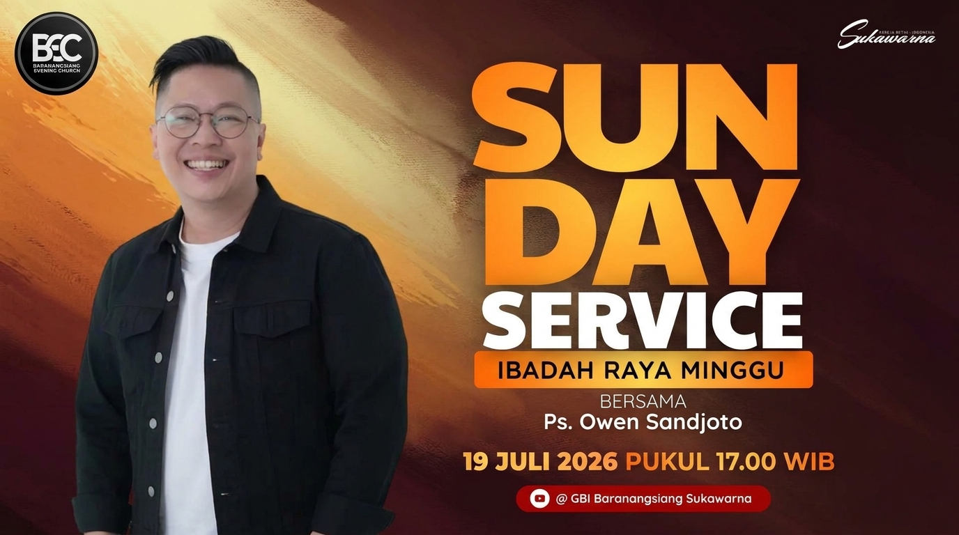 19 Juli 2026 — Khotbah oleh Ps. Owen Sandjoto, Undangan Ibadah Minggu