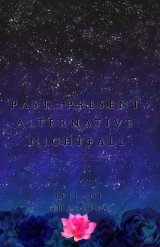 Past, Present, Alternative: Nightfall