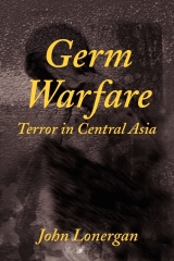 Germ Warfare: Terror in Central Asia