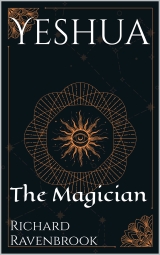 Yeshua: The Magician