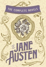 The Complete Novels of Jane Austen: Emma, Pride and Prejudice, Sense and Sensibility, Northanger Abbey, Mansfield Park, Persuasion, and Lady Susan