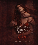 Beautiful Things Don't Cry