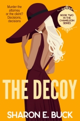 The Decoy: Murder the Attorney or the Client? Decisions, Decisions