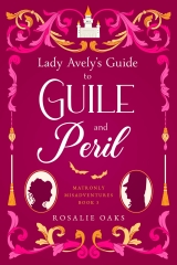Lady Avely's Guide to Guile and Peril