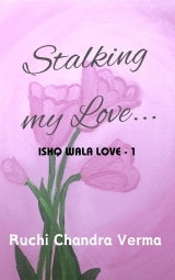 Stalking my Love...