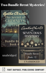 Two Bundle Brent Mysteries! The Secret of Chimneys and The Seven Dials Mystery - Unabridged
