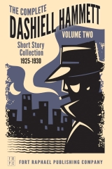 The Complete Short Stories of Dashiell Hammett: Volume II: 1925-1930