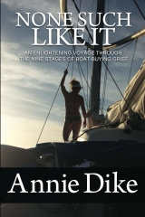 None Such Like It: An enlightening voyage through the nine stages of boat-buying grief