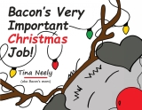 Bacon's Very Important Christmas Job!