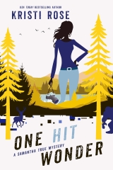 One Hit Wonder : A Samantha True Mystery (Prequel) (The Samantha True Mysteries Book 1)