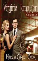 The Virginia Templeton Stories: Three Sexy Stories About A Woman Who Knows What She Wants