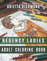 Regency Ladies: Coloring Book