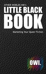 OWI's Little Black Book: Marketing Your Queer Fiction
