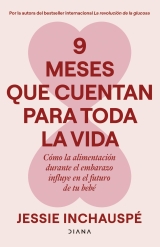 9 meses que cuentan para toda la vida: Cómo la alimentación durante el embarazo influye en el futuro de tu bebé (Spanish Edition)