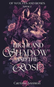 Highland Shadow and the Rose