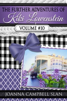 The Further Adventures of Kiki Lowenstein, Volume #10: Short Stories that Accompany the Kiki Lowenstein Mystery Series