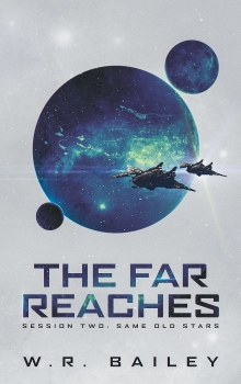 The Far Reaches Session Two: Same Old Stars