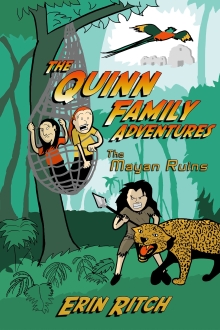 The Quinn Family Adventures: The Mayan Ruins
