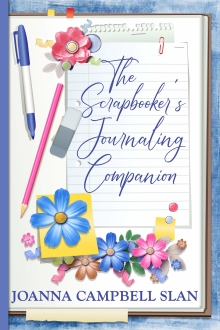 The Scrapbooker's Journaling Companion: Journaling Made Simple for Saving Memories in Scrapbook Albums