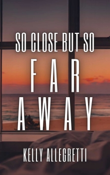 So Close But So Far Away