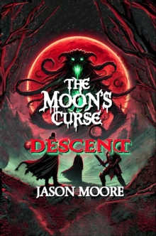 The Moon's Curse: Descent