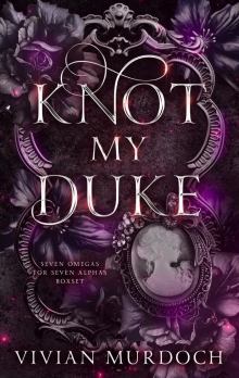 Knot My Duke: Seven Omegas for Seven Alphas Boxset