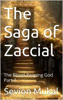 The Saga of Zaccial: The Blood-Reaping God Part 2