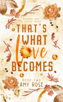 That's What Love Becomes