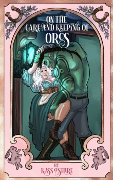 On the Care and Keeping of Orcs
