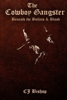 Beneath the Bullets & Blood: Cowboy Gangster