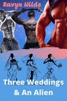 Three Weddings & An Alien