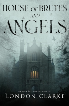 House of Brutes and Angels