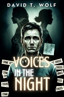 Voices in the Night: They are not your friends. . .