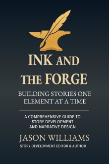 Ink and the Forge: Building Stories One Element At A Time