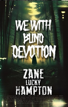 We With Blind Devotion